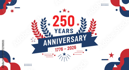 Celebrating the 250th anniversary of a historic milestone from 1776 to 2026