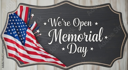 Memorial day business announcement 'we're open' sign with american flag