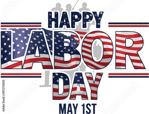 Happy Labor Day Typography with American Flag Pattern and Worker Silhouettes, May 1st Celebration