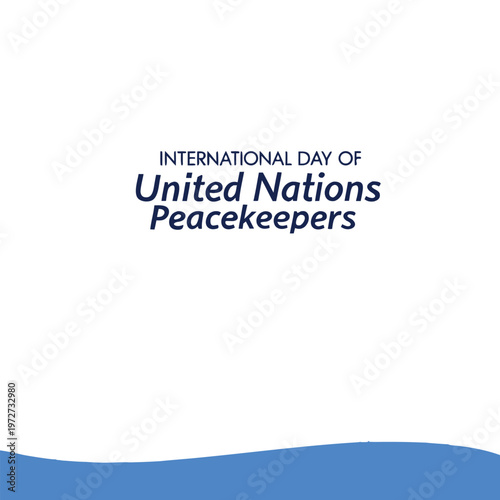 international day of united nations peacekeepers, peace, peacekeepers, united, nations, socials