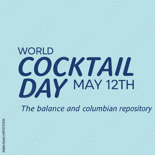 12th of may world cocktail day The balance and columbian repository, world cocktail day, the balance and columbian repossitory, cocktail, drinks, beverage, fruits, juice, liquid, 