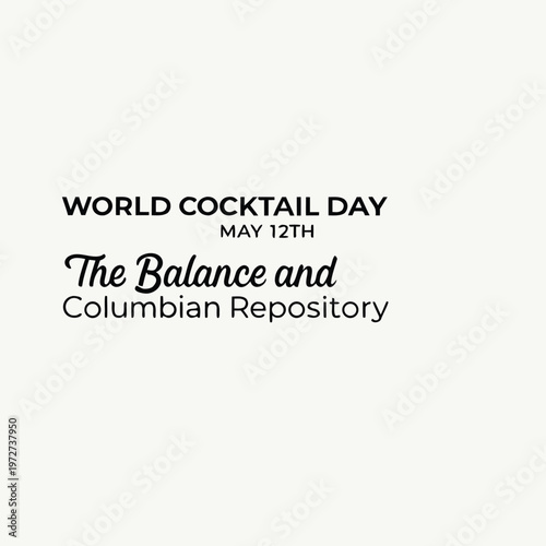 12th of may world cocktail day The balance and columbian repository, world cocktail day, the balance and columbian repossitory, cocktail, drinks, beverage, fruits, juice, liquid, 