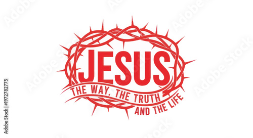Jesus, The Way, The Truth, The Life - Crown of Thorns Christian Symbol