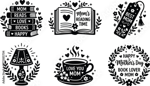 Black and white handwritten mom reading time and mothers day quotes with books lamp cup and bookmark