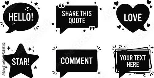 Black and white speech bubble set with hello love star comment and custom text phrases