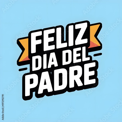 Feliz dia del padre lettering calligraphy Spanish father's love text social media poster greetings with  Happy Father's Day gold and black 3D text effect with celebration ribbon on teal background