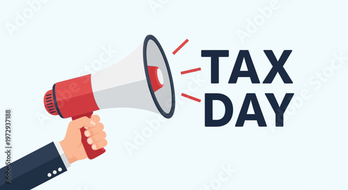 A hand in a suit holding a red and white megaphone announcing "TAX DAY" with red sound waves emanating from the speaker.