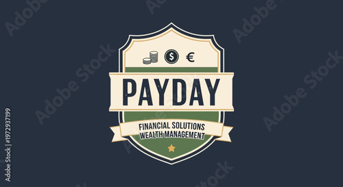 A vintage-style shield logo for 'Payday Financial Solutions Wealth Management' featuring currency symbols and coins.