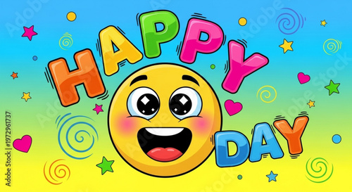 Smiling yellow emoji with rosy cheeks and colorful 'happy day' text surrounded by stars and hearts on blue green and yellow gradient background