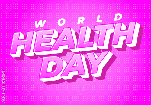 Bold retro 3d pink typographic design reading world health day on dotted magenta background, strong drop shadows