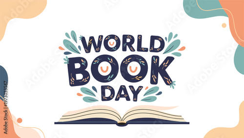 Festive "World Book Day" typography design with an open book and organic abstract shapes, celebrating global literacy and reading.