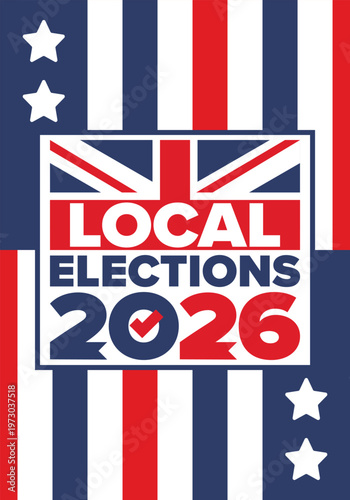 2026 United Kingdom Local Election Poster with Union Jack Flag and Voting Checkmark Icon. Vote 2026. Great Britain national flag. Vector poster 
