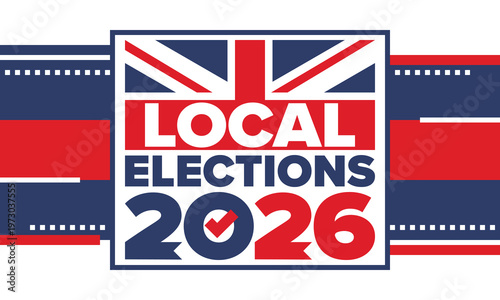 2026 United Kingdom Local Election Poster with Union Jack Flag and Voting Checkmark Icon. Vote 2026. Great Britain national flag. Vector poster 