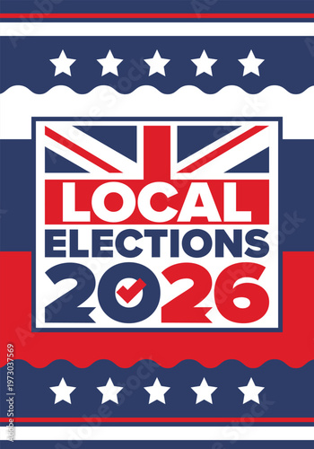 2026 United Kingdom Local Election Poster with Union Jack Flag and Voting Checkmark Icon. Vote 2026. Great Britain national flag. Vector poster 