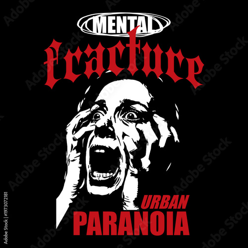 Dark streetwear design with a screaming face and bold gothic text “Mental Fracture” and “Urban Paranoia”. Represents anxiety and inner chaos, perfect for edgy apparel and urban fashion.