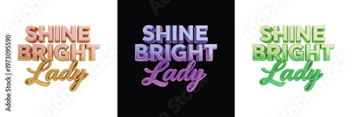 A motivational quote for women to shine bright and be confident and empowered