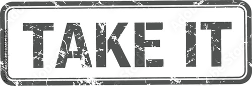 Grunge stamp 'take it' distressed text design