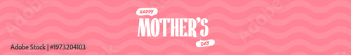 Happy Mother's Day wide banner. Pink wavy background with white mothers day typography. Modern mothers day seasonal header for holiday marketing, social media and website promotions.