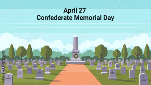 April 27 Confederate Memorial Day Cemetery Landscape with Monument Gravestones Remembrance Ceremony Historical Tribute Illustration Flat Design Modern Poster