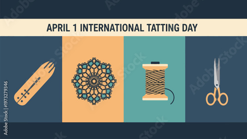 April 1 International Tatting Day Lace Making Tools Set Needle Shuttle Thread Scissors Handmade Craft Illustration Flat Design Minimal Modern Poster