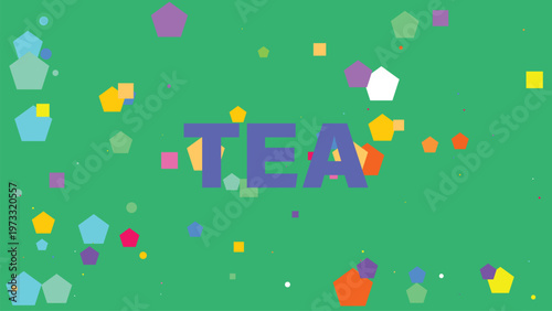 Colorful tea party background, green tea banner, confetti shapes, purple text