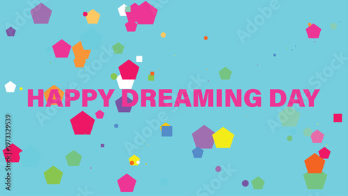 Colorful confetti background, festive celebration design, happy dreaming day banner, vector party decoration