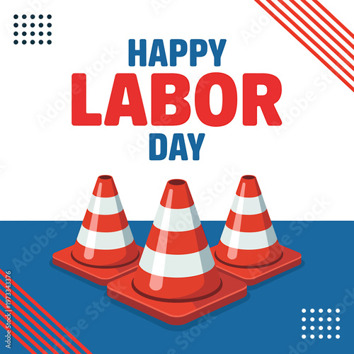 Happy Labor Day traffic cones illustration with blue and white background