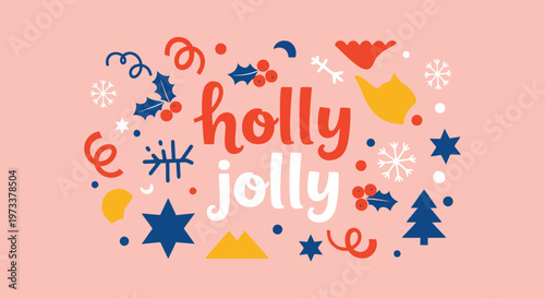 Holly Jolly Festive Christmas Illustration with Abstract Holiday Elements and Hand-Lettered Text on Pink Background
