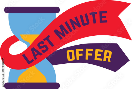 Last minute offer promotion with hourglass and directional sign