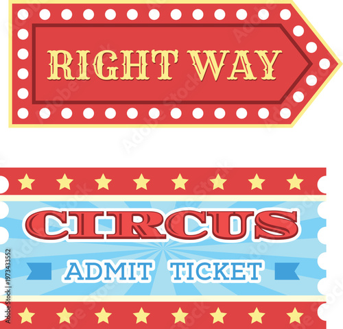 Vintage circus admit ticket with directional sign pointing right way