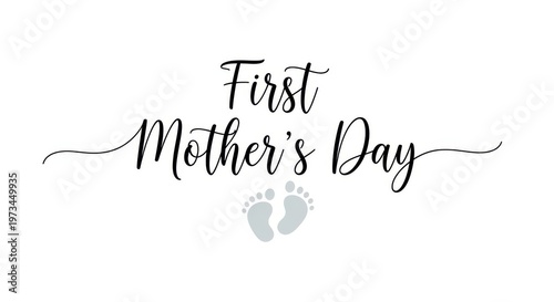 First Mother's Day baby footprints and elegant text on white background baby feet footprints mother'