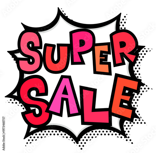 赤いSUPER SALE文字の黒太線のポップなトゲトゲ吹き出し。激安セール告知用。