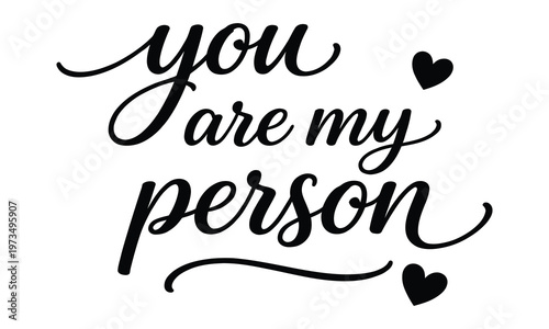You are my person quote with hearts