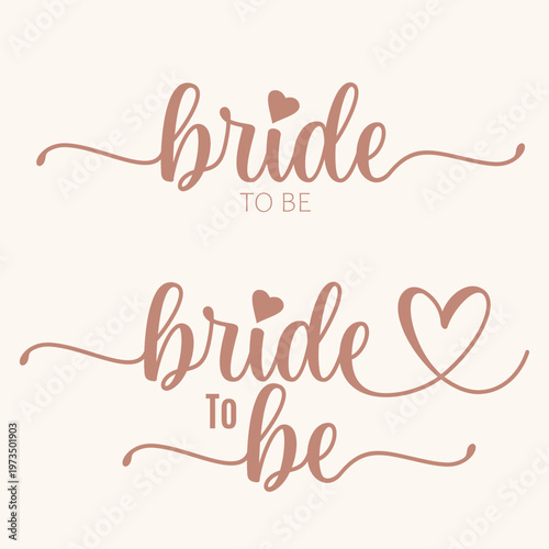 Bride to Be Hand Lettering Typography with Heart Flourish Elegant Wedding Script Vector Design