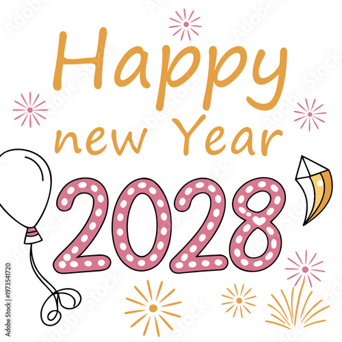 A colorful new year illustration features the text happy new year 2028 alongside festive decorations like balloons and fireworks