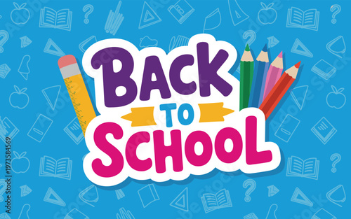Back to school celebration with colorful pencils and school supplies