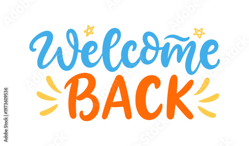 Welcome Back hand lettering. School, party banner