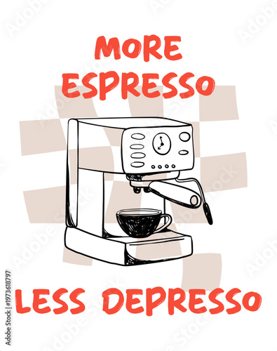 Vintage la dolce vita illustration with espresso machine and coffee cup on checkered background. Aesthetic quote more espresso less depresso. Whimsical vector for wall art gallery, menus in cafe etc.