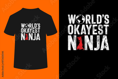 Worlds okayest Ninja T-Shirt

