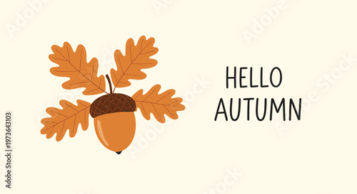 Hello autumn greeting card featuring a brown acorn with several orange oak leaves on a light beige background.