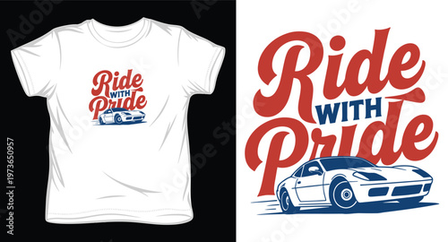 Ride with pride sports car graphic vector t-shirt design