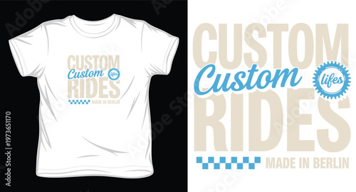 Custom rides made in berlin t-shirt design white shirt graphic art