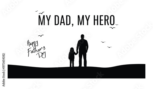 Silhouette of father and child holding hands on a hill with fathers day text and birds