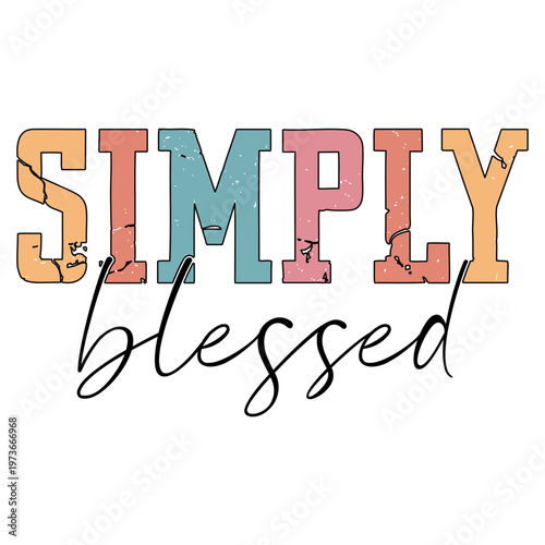 Christian Faith Svg, Simply Blessed Svg