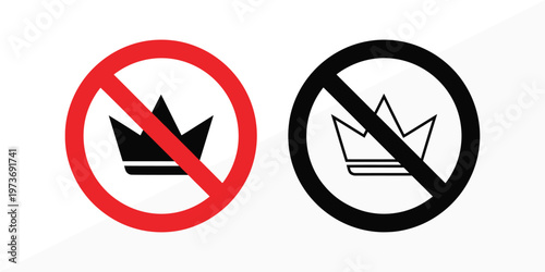 Prohibition signs featuring crowns no kings or queens allowed