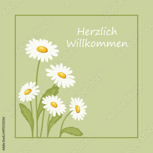 Herzlich Willkommen - Schriftzug in deutscher Sprache. Quadratische Grußkarte mit hübschen Gänseblümchen.