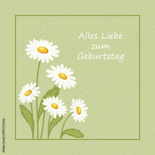 Alles Liebe zum Geburtstag - Schriftzug in deutscher Sprache. Quadratische Grußkarte mit hübschen Gänseblümchen.
