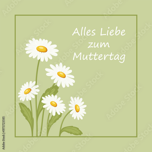 Alles Liebe zum Muttertag - Schriftzug in deutscher Sprache. Quadratische Grußkarte mit hübschen Gänseblümchen.