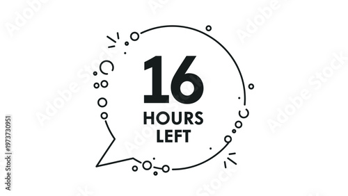 Urgent countdown speech bubble icon displaying "16 HOURS LEFT," surrounded by dynamic abstract elements, signaling a limited-time offer or deadline.