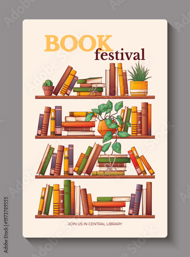 Book festival poster with bookshelf, books, and plants in cozy flat style. Literary event invitation template for library, reading event, or book fair, vector illustration.
